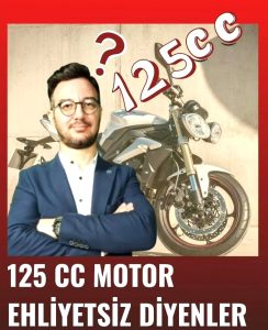 125 CC MOTORA EHLİYET ŞART MI?